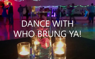 “Dance With Who Brung Ya!” – COVID-19 inspired event coming on August 15, 2020